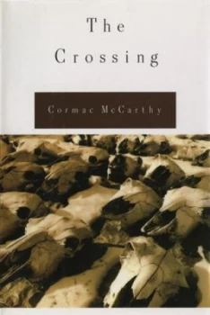 Image of The Crossing by Cormac Mccarthy Hardback