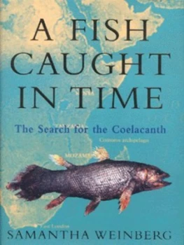 Image of A Fish Caught in Time by Samantha Weinberg Hardback