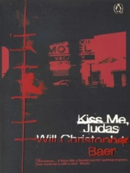 Image of Kiss Me Judas by Will Christopher Baer Paperback