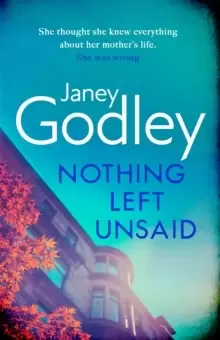 Image of Nothing Left Unsaid : A poignant, funny and quietly devastating murder mystery