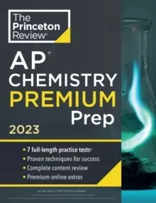 Image of Princeton Review AP Chemistry Premium Prep, 2023 : 7 Practice Tests + Complete Content Review + Strategies & Techniques