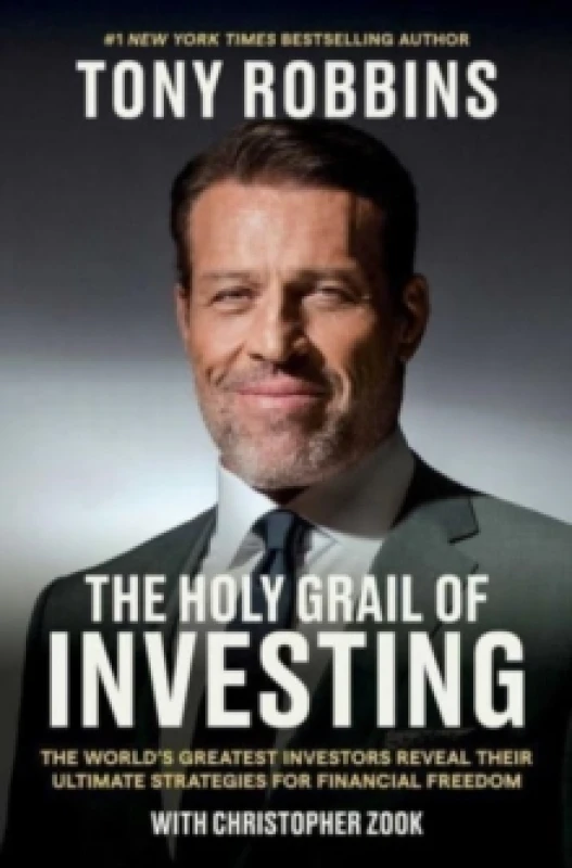 Image of The Holy Grail of Investing : The World's Greatest Investors Reveal Their Ultimate Strategies for Financial Freedom Hardback