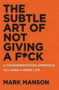 Image of Subtle Art of Not Giving a F ck the A Counterintuitive Approach to Liv by Manson Mark Book