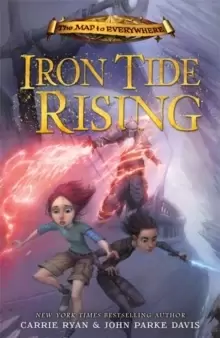 Image of The Map to Everywhere: Iron Tide Rising : Book 4