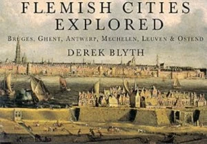 Image of Flemish Cities Explored by Derek Blyth Book