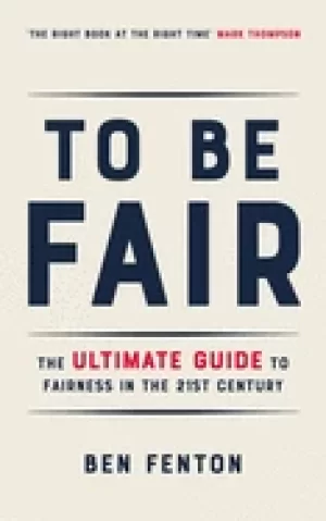 Image of to be fair the ultimate guide to fairness in the 21st century