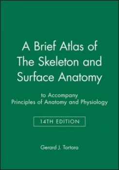 Image of A Brief Atlas of the Skeleton and Surface Anatomy by Gerard J. Tortora Book
