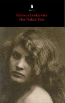 Image of Her naked skin by Rebecca Lenkiewicz