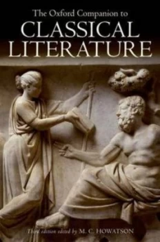 Image of The Oxford Companion to Classical Literature by M. C. Howatson Hardback