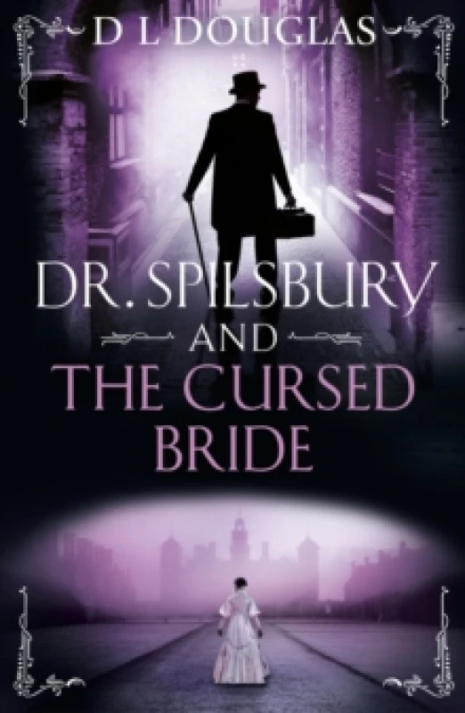 Image of Dr. Spilsbury and the Cursed Bride : The BRAND NEW unputdownable title in the gripping Dr Spilsbury series Paperback / softback