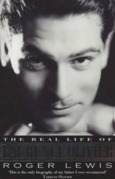 Image of The Real Life of Laurence Olivier by Roger Lewis Paperback