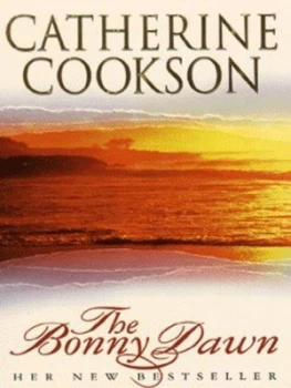 Image of The Bonny Dawn by Catherine Cookson Charitable Trust Paperback