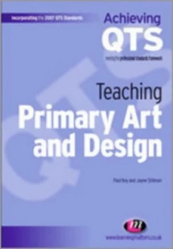 Image of Teaching Primary Art and Design by Paul Key Paperback