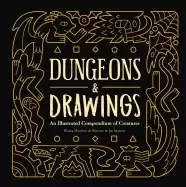 Image of dungeons and drawings an illustrated compendium of creatures
