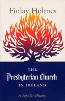 Image of The Presbyterian Church in Ireland by Finlay Holmes Book