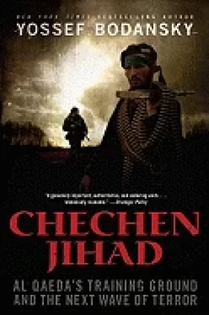 Image of chechen jihad al qaedas training ground and the next wave of terror