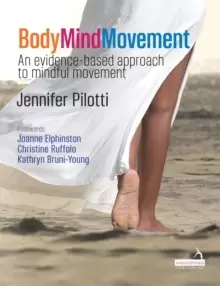 Image of Body Mind Movement : An evidence-based approach to mindful movement