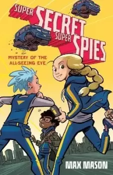 Image of Super Secret Super Spies: Mystery of the All-Seeing Eye by Max Mason