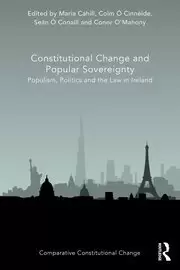 Image of Constitutional Change and Popular Sovereignty Populism Politics and the Law in Ireland