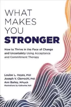 Image of What Makes You Stronger by Louise L. Hayes