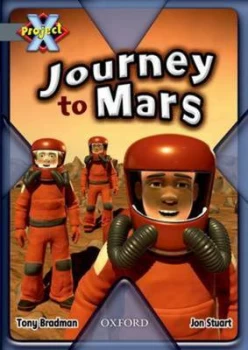 Image of Project X Grey behind the Scenes Journey to Mars by Tony Bradman Book