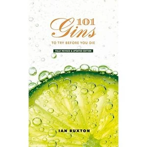 Image of 101 Gins To Try Before You Die Fully Revised and Updated Edition Hardback 2018