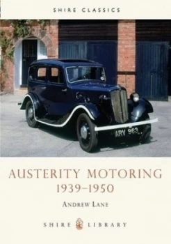 Image of Austerity motoring 1939-1950 by Andrew Lane
