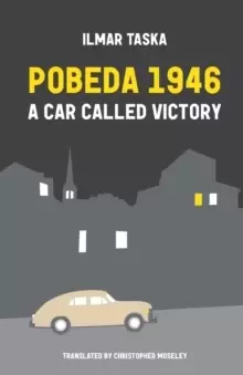 Image of Pobeda 1946 : A Car Called Victory