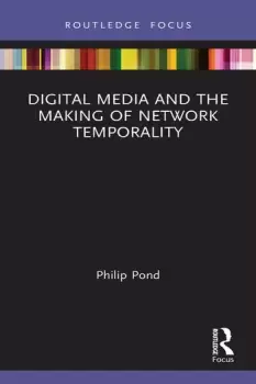 Image of Digital Media and the Making of Network Temporality