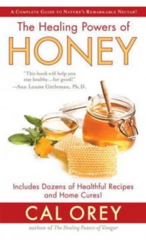 Image of Healing powers of honey by Cal Orey