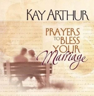 Image of Prayers to Bless Your Marriage by Kay Arthur Book