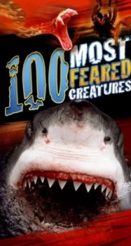 Image of 100 Most Feared Creatures by Anna Claybourne Book