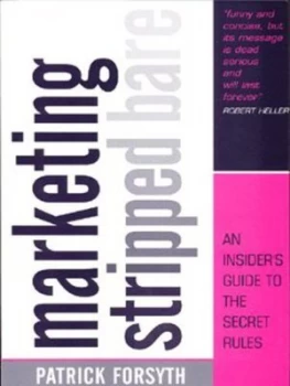 Image of Marketing Stripped Bare by Patrick Forsyth Book
