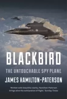 Image of Blackbird : The Story of the Lockheed SR-71 Spy Plane