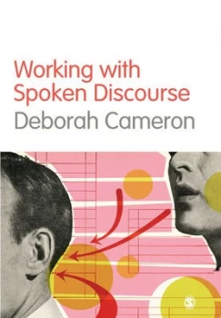 Image of Working with Spoken Discourse by Deborah Cameron Paperback