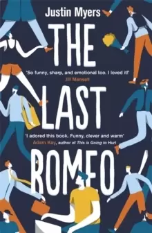 Image of The Last Romeo : A razor-sharp, laugh-out-loud debut