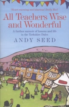 Image of All Teachers Wise and Wonderful by Andy Seed Book