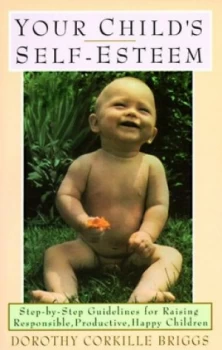 Image of Your Childs Self-Esteem by Dorothy Briggs Book