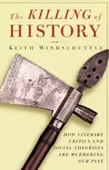 Image of killing of history how literary critics and social theorists are murdering