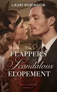 Image of The flappers scandalous elopement by Lauri Robinson