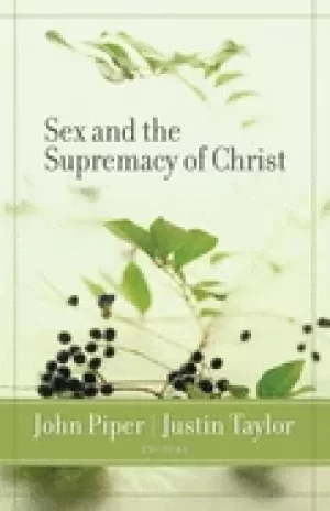 Image of sex and the supremacy of christ
