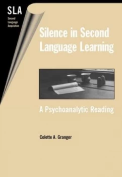 Image of Silence in Second Language Learning by Colette a Granger Paperback