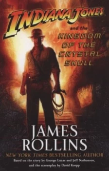Image of Indiana Jones and the Kingdom of the Crystal Skull by James Rollins Paperback