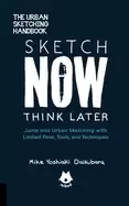 Image of urban sketching handbook sketch now think later jump into urban sketching w