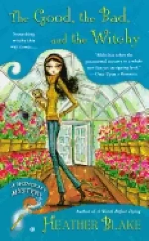 Image of good the bad and the witchy a wishcraft mystery