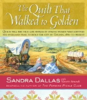 Image of quilt that walked to golden women and quilts in the mountain west from the