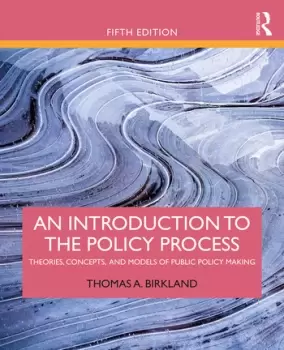 Image of An Introduction to the Policy ProcessTheories Concepts and Models of Public Policy Making