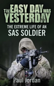 Image of The Easy Day Was Yesterday by Paul Jordan Paperback