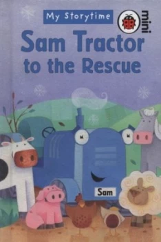 Image of Sam Tractor to the Rescue by Nicola Baxter and Alex Burnett Hardback