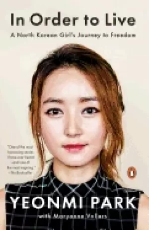 Image of in order to live a north korean girls journey to freedom